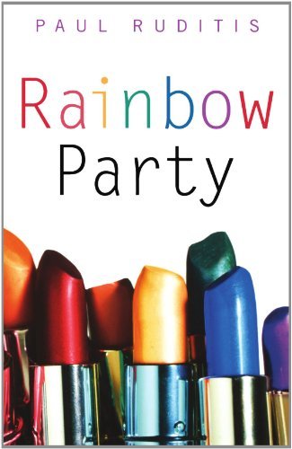 Rainbow Party - Paul Ruditis - Kirjat - Simon Pulse - 9781416902355 - keskiviikko 1. kesäkuuta 2005