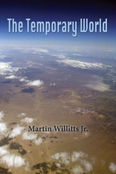 Cover for Willits Jr Martin · The Temporary World (Paperback Book) (2019)