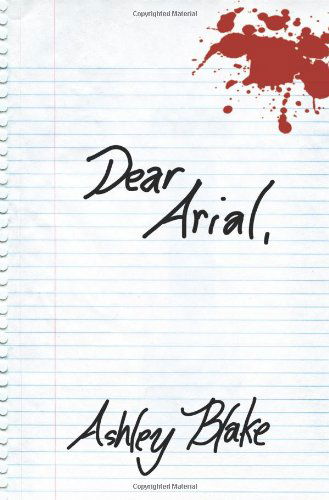 Cover for Ashley Blake · Dear Arial, (Paperback Book) (2006)