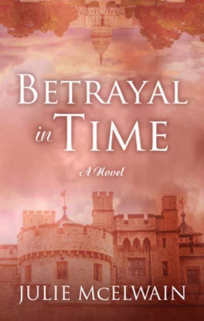 Cover for Julie McElwain · Betrayal in Time (Book) (2019)