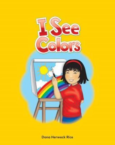 Cover for Dona Herweck Rice · I See Colors (Book) (2010)