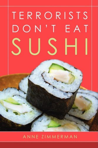 Cover for Anne Zimmerman · Terrorists Don't Eat Sushi (Paperback Book) (2008)