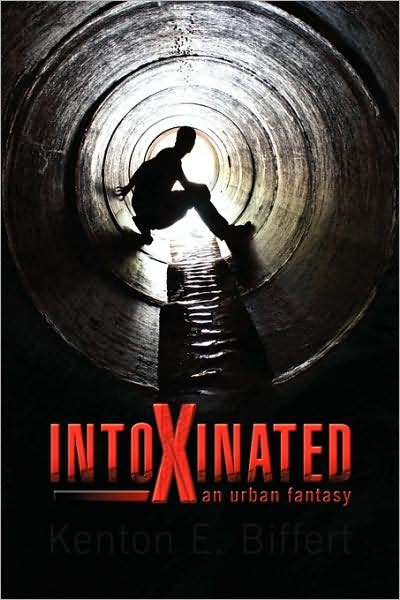 Cover for Kenton E Biffert · Intoxinated: an Urban Fantasy (Paperback Book) (2008)