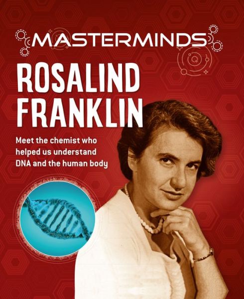 Cover for Izzi Howell · Masterminds: Rosalind Franklin (Hardcover Book) (2021)