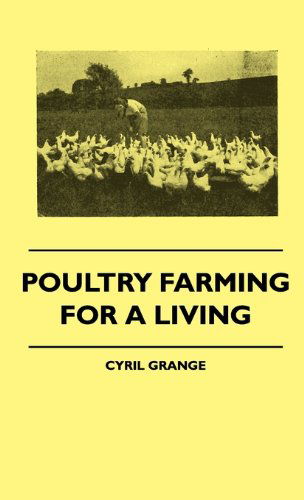 Cover for Cyril Grange · Poultry Farming for a Living (Hardcover Book) (2010)