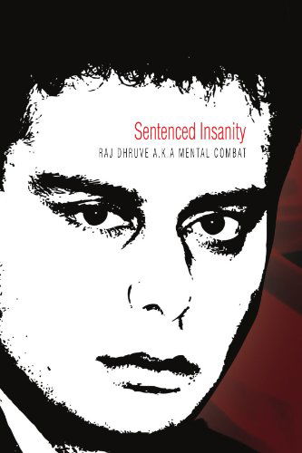 Cover for Raj Dhruve Combat · Sentenced Insanity (Pocketbok) (2010)