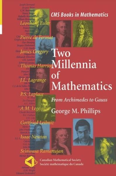 Cover for George M. Phillips · Two Millennia of Mathematics: From Archimedes to Gauss - CMS Books in Mathematics (Taschenbuch) [Softcover reprint of the original 1st ed. 2000 edition] (2012)