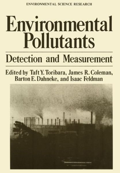 Cover for Taft Y Toribara · Environmental Pollutants: Detection and Measurement - Environmental Science Research (Paperback Bog) [Softcover reprint of the original 1st ed. 1978 edition] (2011)