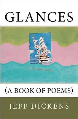 Cover for Mr Jeff Dickens · Glances: (A Book of Poems) (Taschenbuch) (2011)