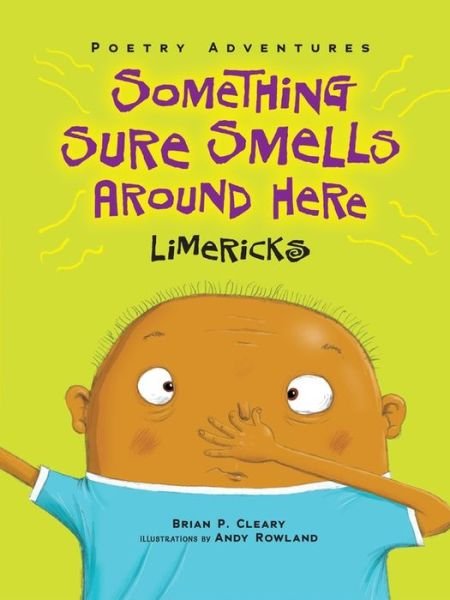 Cover for Brian P. Cleary · Something Sure Smells Around Here: Limericks (Poetry Adventures) (Paperback Book) (2015)