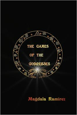 Cover for Magdala Ramirez · The Games of the Goddess (Paperback Book) (2011)