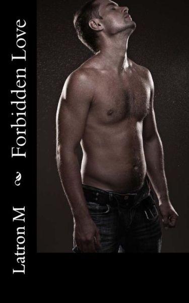 Cover for Latron M · Forbidden Love (Paperback Book) (2012)