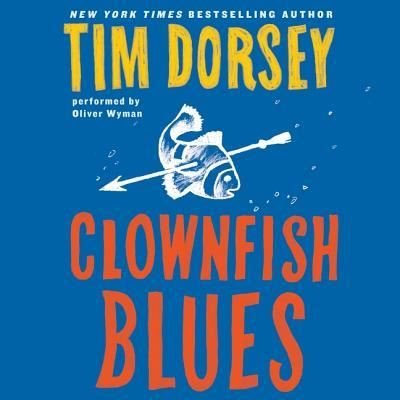 Cover for Tim Dorsey · Clownfish Blues Lib/E (CD) (2017)
