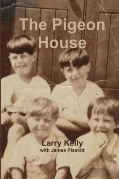 Cover for Larry Kelly · The Pigeon House Large Print Editon (Paperback Book) (2011)