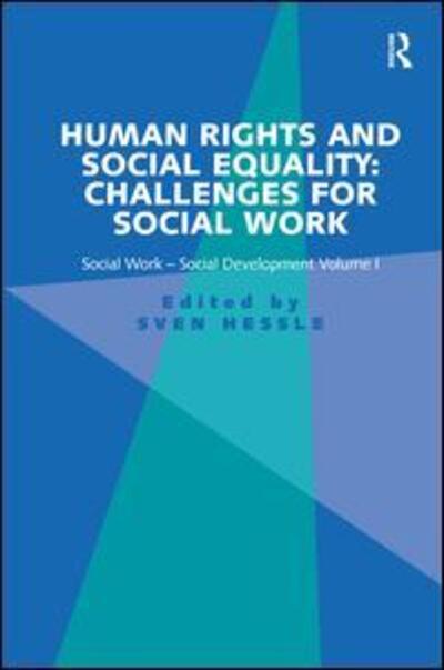 Cover for Sven Hessle · Human Rights and Social Equality: Challenges for Social Work: Social Work-Social Development Volume I (Hardcover Book) [New edition] (2014)