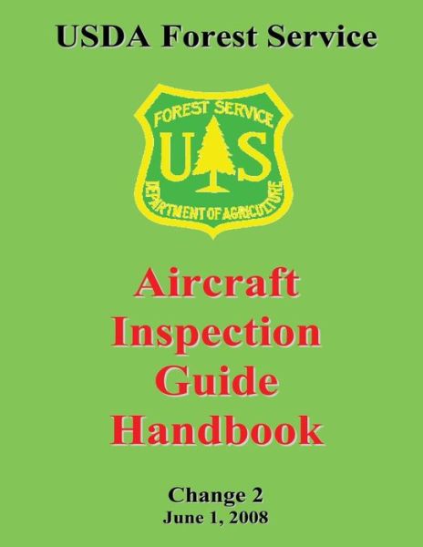 Cover for Forest Service · Usda Forest Service: Aircraft Inspection Guide Handbook (Paperback Book) (2012)