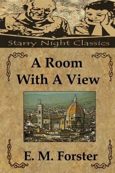 A Room with a View - E. M. Forster - Books - CreateSpace Independent Publishing Platf - 9781482693355 - March 4, 2013