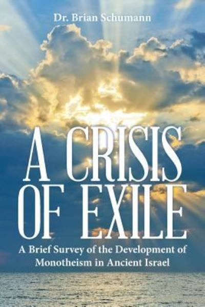 Cover for Dr Brian Schumann · A Crisis of Exile (Paperback Book) (2015)