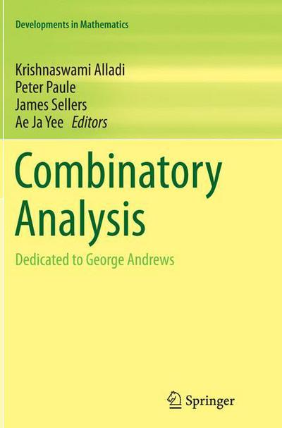 Combinatory Analysis: Dedicated to George Andrews - Developments in Mathematics - Krishnaswami Alladi - Livros - Springer-Verlag New York Inc. - 9781489988355 - 6 de agosto de 2015