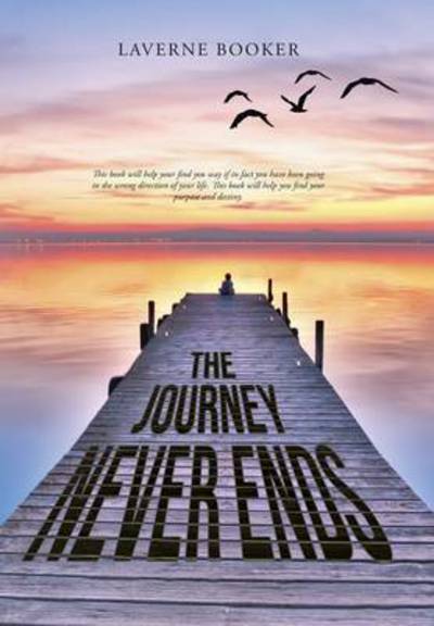 Cover for Laverne Booker · The Journey Never Ends (Hardcover Book) (2014)