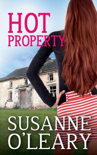 Cover for Susanne O'leary · Hot Property: (Irish Romantic Comedy) (Pocketbok) (2013)
