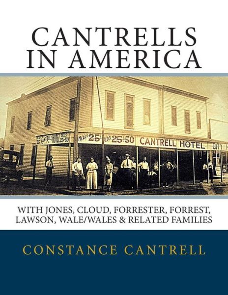 Cover for Constance Cantrell · Cantrells in America: with Jones, Cloud, Forrester, Forrest, Lawson, Wale / Wales, and Related Families (Paperback Book) (2014)