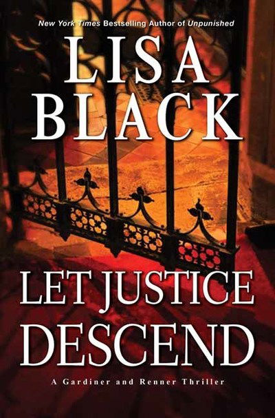 Cover for Lisa Black · Let Justice Descend - A Gardiner And Renner Novel (Inbunden Bok) (2019)