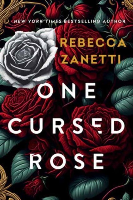 One Cursed Rose - Rebecca Zanetti - Books - Kensington Publishing - 9781496748355 - June 25, 2024