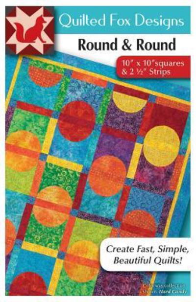 Round and Round Quilt Pattern - Suzanne McNeill - Books - Fox Chapel Publishing Company, Incorpora - 9781497204355 - December 1, 2018