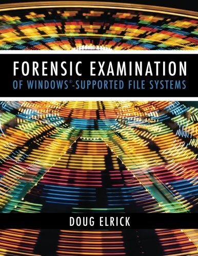 Forensic Examination of Windows-supported File Systems - Doug Elrick - Bøker - CreateSpace Independent Publishing Platf - 9781497358355 - 7. april 2014