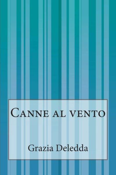 Cover for Grazia Deledda · Canne Al Vento (Paperback Book) (2014)