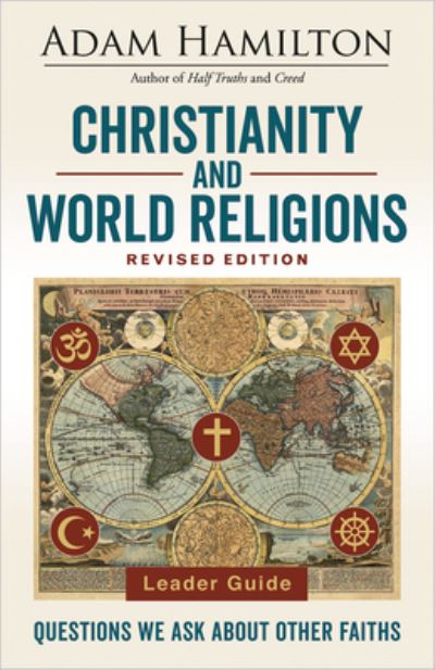 Cover for Adam Hamilton · Christianity and World Religions Leader Guide Revised Edition (Paperback Book) (2018)