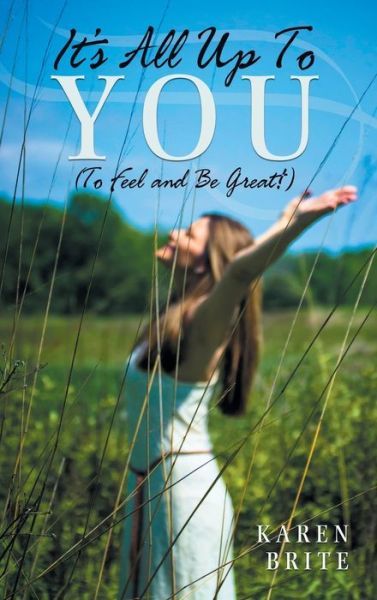 Cover for Karen Brite · It's All Up To YOU (Hardcover Book) (2016)