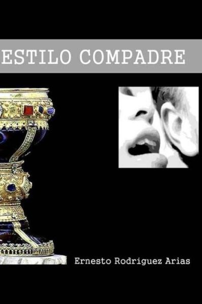 Cover for Ernesto Rodriguez · Estilo Compadre (Paperback Book) (2015)