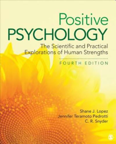 Cover for Shane J. Lopez · Positive Psychology: The Scientific and Practical Explorations of Human Strengths (Taschenbuch) [4 Revised edition] (2018)