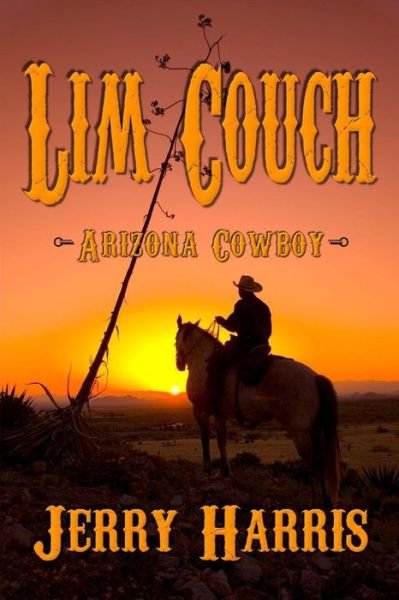 Cover for Jerry Harris · Lim Couch - Arizona Cowboy (Taschenbuch) (2015)