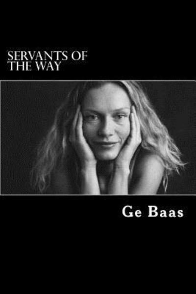 Cover for Ge Baas · Servants of the Way (Paperback Bog) (2015)
