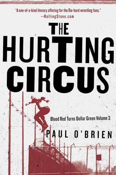 Cover for Paul O'Brien · The Hurting Circus: Blood Red Turns Dollar Green Volume 3 - Blood Red Turns Dollar Green (Paperback Book) (2017)