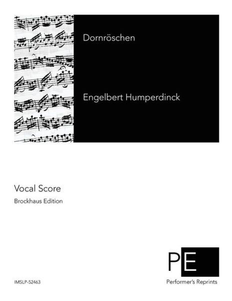 Dornroschen - Engelbert Humperdinck - Bøker - Createspace - 9781511434355 - 25. mars 2015