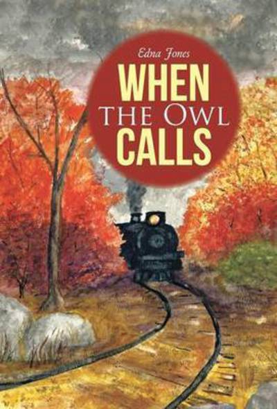 Cover for Edna Jones · When the Owl Calls (Hardcover Book) (2016)