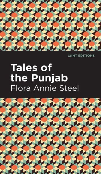 Cover for Flora Annie Steel · Tales of the Punjab - Mint Editions (Hardcover Book) (2022)