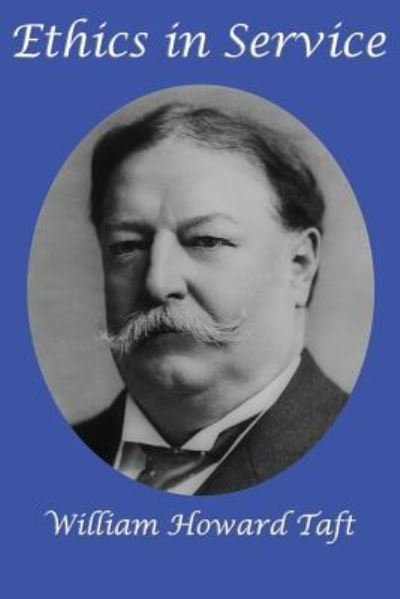 Cover for William H Taft · Ethics in Service (Paperback Book) (2018)