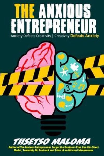 Cover for Tiisetso Maloma · The Anxious Entrepreneur (Paperback Book) (2016)