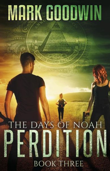 Cover for Mark Goodwin · The Days of Noah, Book Three: Perdition (Taschenbuch) (2015)