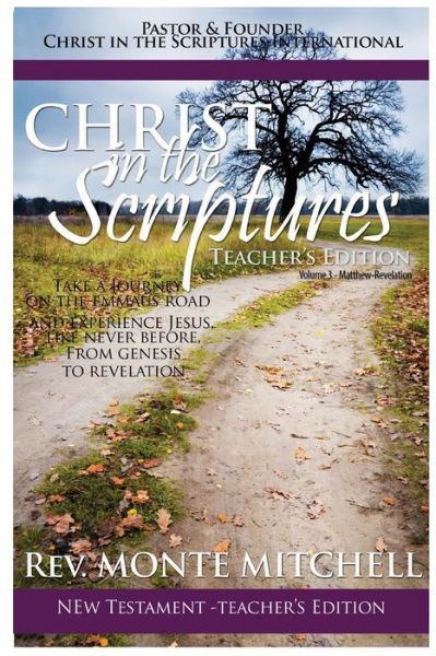 Cover for Monte Mitchell · Christ in the Scriptures - New Testament Teacher's Edition (Paperback Book) (2015)