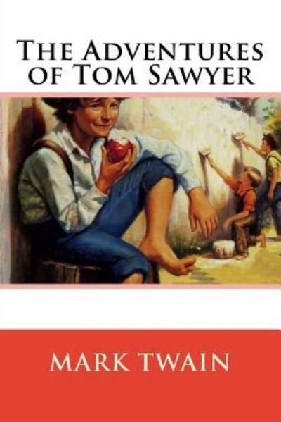 The Adventures of Tom Sawyer - Mark Twain - Livros - Createspace Independent Publishing Platf - 9781519131355 - 5 de novembro de 2015