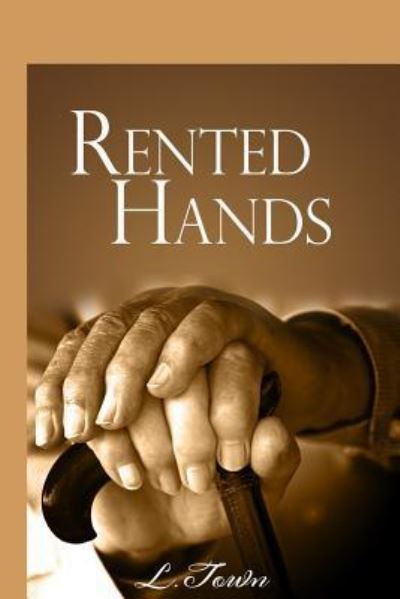 Cover for L Towns · Rented Hands (Paperback Bog) (2015)