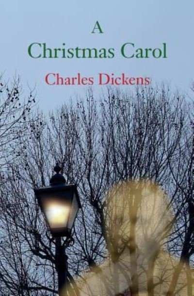 A Christmas Carol - Charles Dickens - Livros - Createspace Independent Publishing Platf - 9781519793355 - 16 de dezembro de 2015