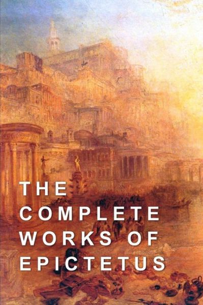 Cover for Elizabeth Carter · The Complete Works of Epictetus (Paperback Book) (2017)