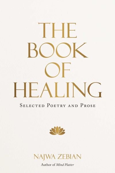 Cover for Najwa Zebian · The Book of Healing: Selected Poetry and Prose (Innbunden bok) (2022)
